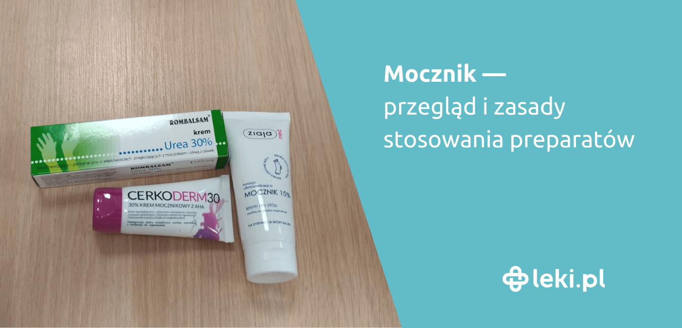 Mocznik — przegląd i zasady stosowania preparatów