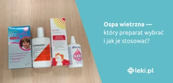 Ilustracja poradnika Ospa wietrzna — który preparat wybrać i jak je stosować? Pudroderm, Virasoothe czy PoxClin