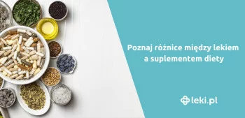 Ilustracja poradnika Suplement diety czy lek? Zanim zdecydujesz, poznaj różnice