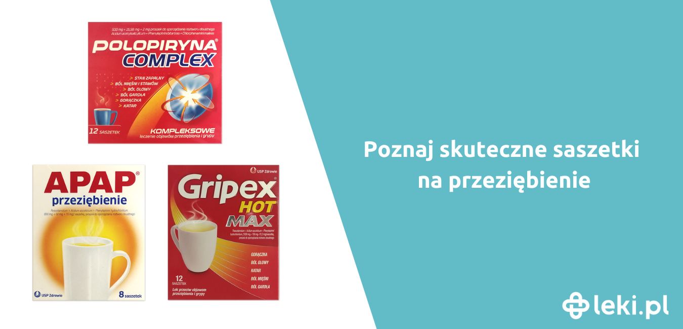 Jakie saszetki na przeziębienie: Fervex, Theraflu czy Gripex?