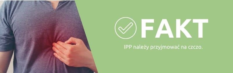 IPP należy przyjmować na czczo. FAKT