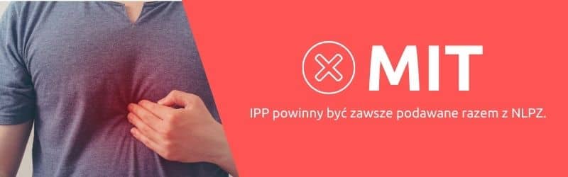 IPP powinny być zawsze podawane razem z NLPZ. MIT