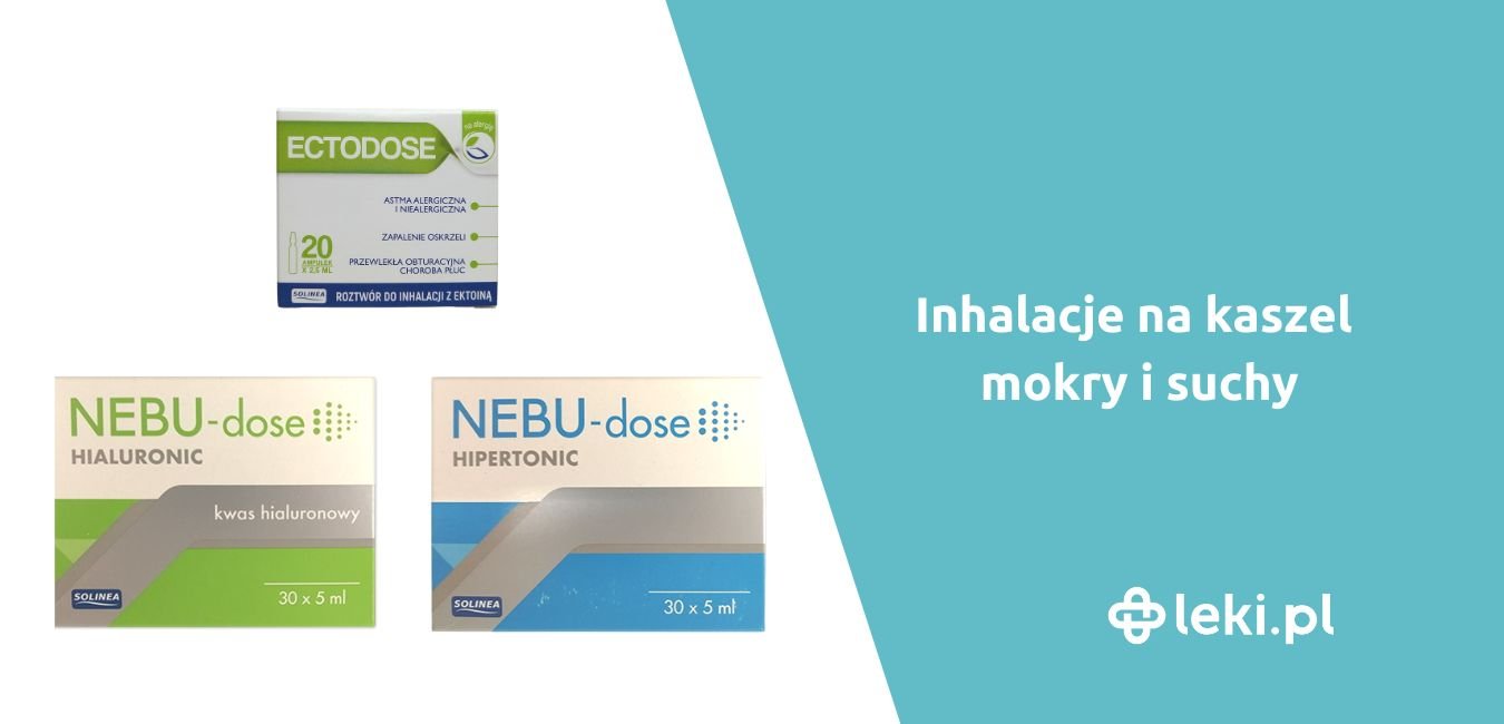 Inhalacje na kaszel mokry i suchy: NEBU-dose czy Ectodose?