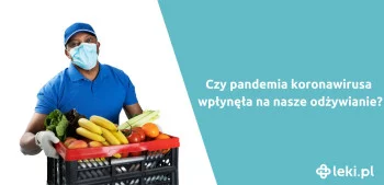 Ilustracja poradnika Jak wygląda nasze odżywianie w trakcie pandemii koronawirusa?