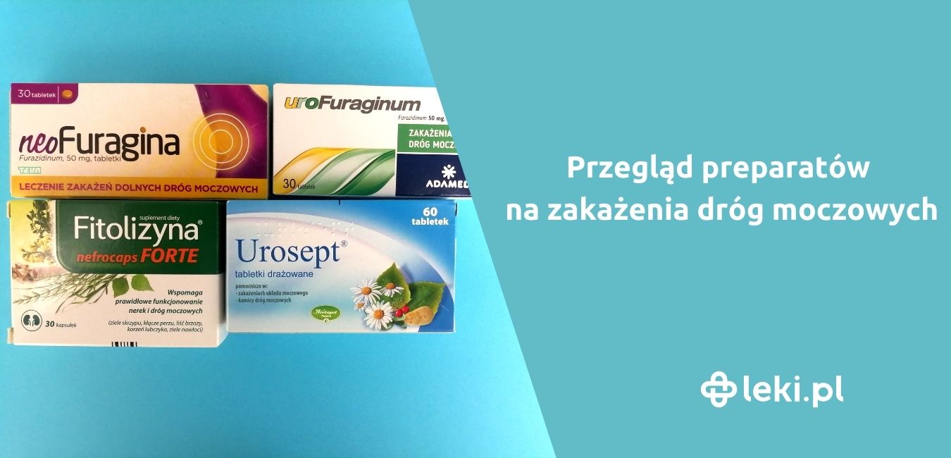 Silny lek na zapalenie pęcherza – Furagina, Fitolizyna czy Urosept?