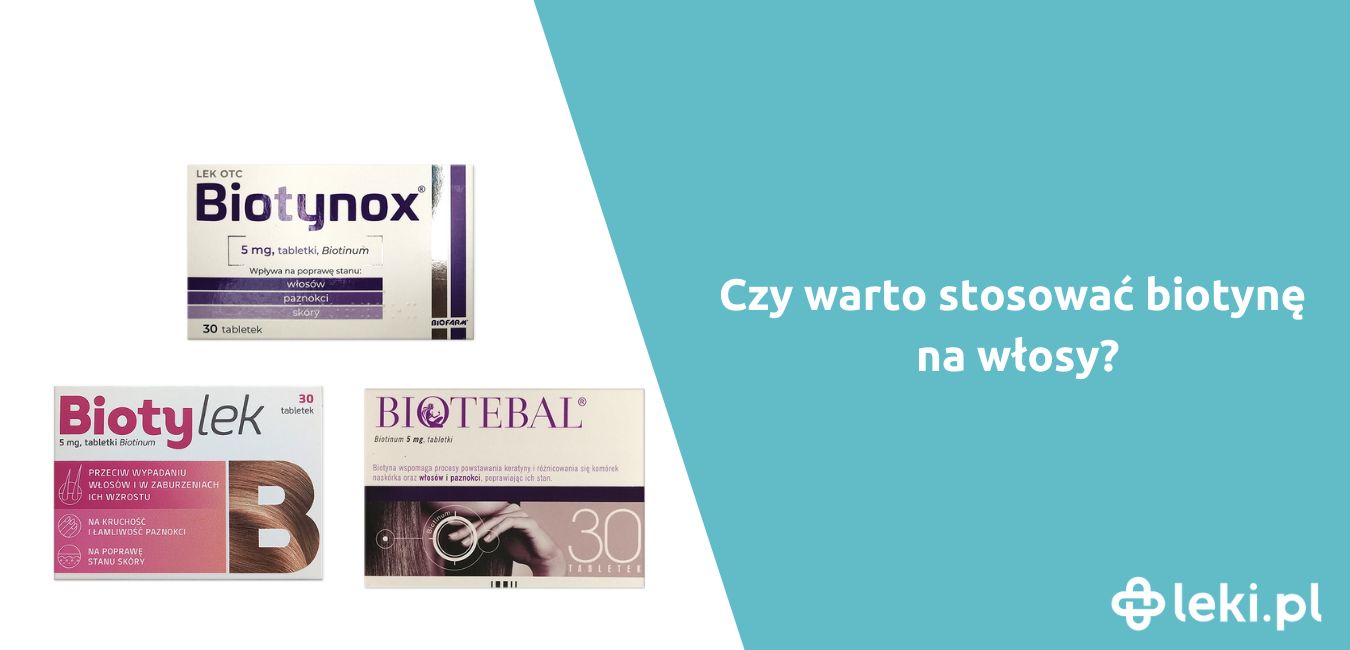 Najlepsza biotyna na włosy – Biotebal czy Biotynox?