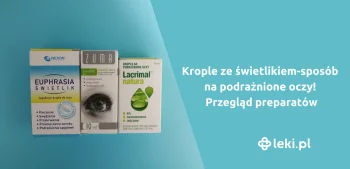 Ilustracja poradnika Kiedy stosować krople do oczu ze świetlikiem?