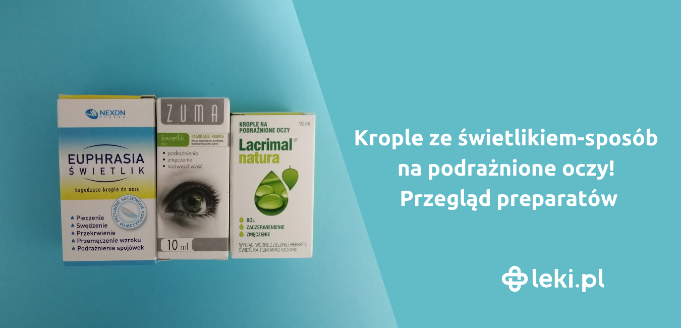 Kiedy stosować krople do oczu ze świetlikiem?