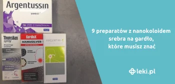 Ilustracja poradnika Tabletki czy spray do gardła ze srebrem koloidalnym? Argentin T czy Gardlox?