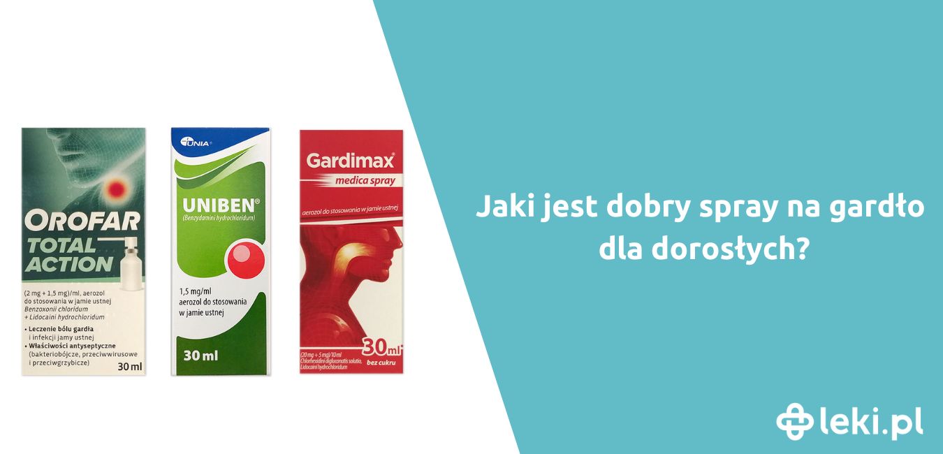 Jaki jest dobry spray gardło dla dorosłych: Argentin-T, Tantum Verde czy Uniben?