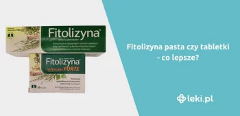 Ilustracja poradnika Fitolizyna pasta czy tabletki-co lepsze?