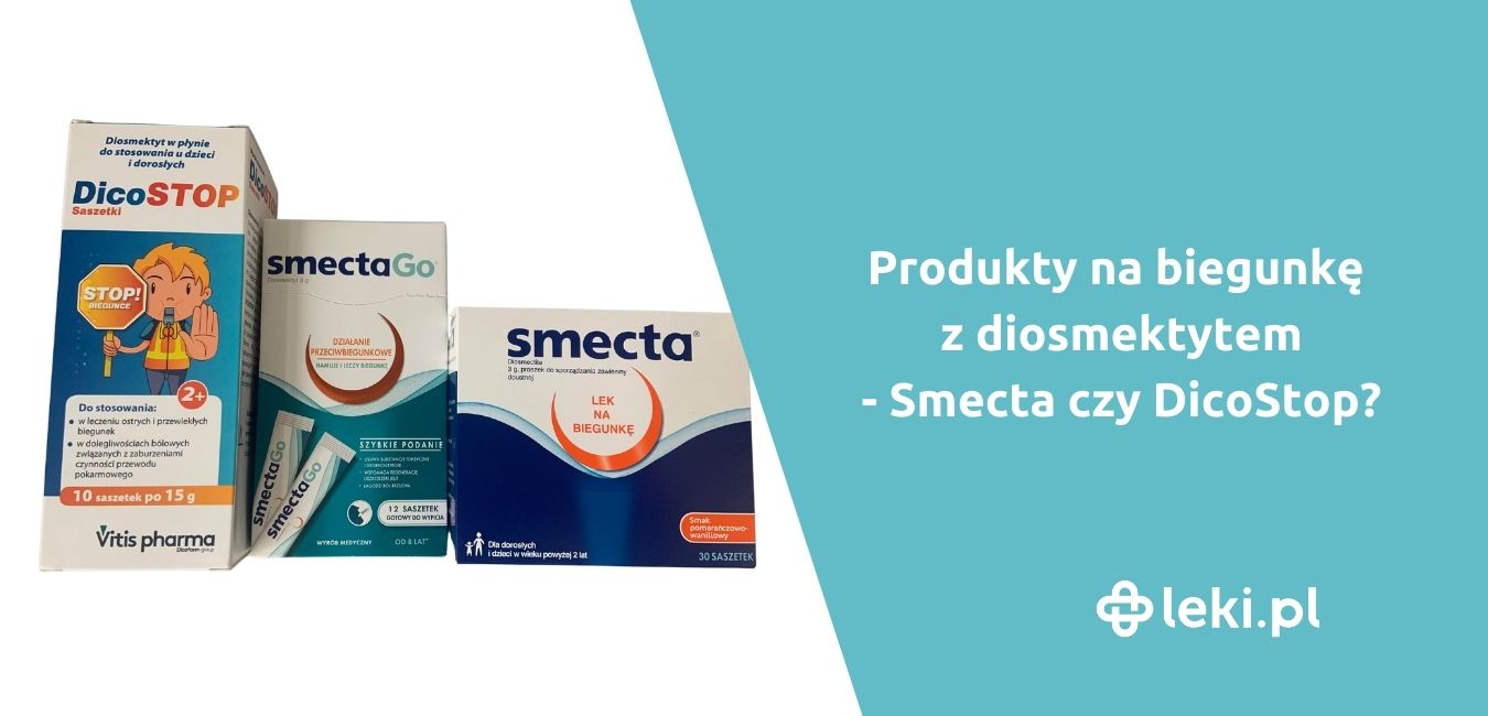 Smecta, czy DicoStop? Który produkt z diosmektytem na biegunkę wybrać?