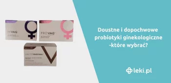 Ilustracja poradnika Dobre doustne i dopochwowe probiotyki ginekologiczne. Co kupisz w aptece?