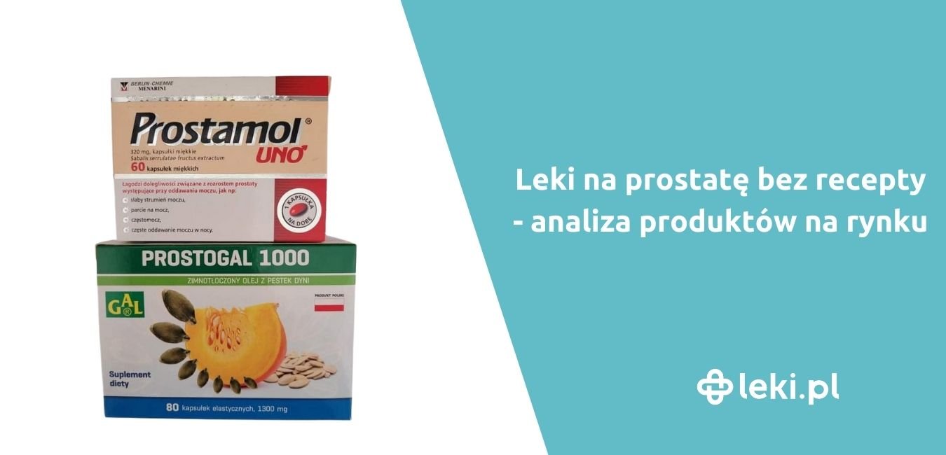 Skuteczny lek na prostatę bez recepty – Prostamol czy Sterko?