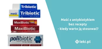 Ilustracja poradnika Maść z antybiotykiem bez recepty – kiedy warto ją stosować?