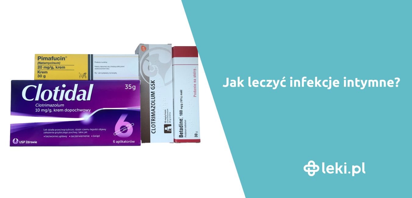 Żele i maści na infekcje intymne – jaki preparat wybrać?