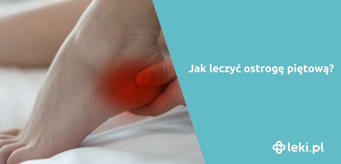 Ostroga piętowa: jak ją leczyć?