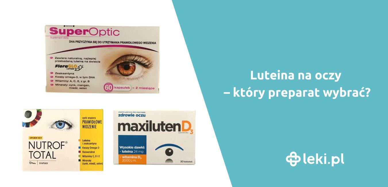 Luteina na oczy – który preparat wybrać?