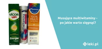 Ilustracja poradnika Musujące multiwitaminy – po jakie warto sięgnąć?