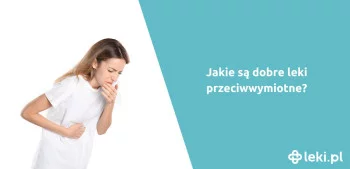 Ilustracja poradnika Jakie są leki przeciwwymiotne na receptę i bez recepty?