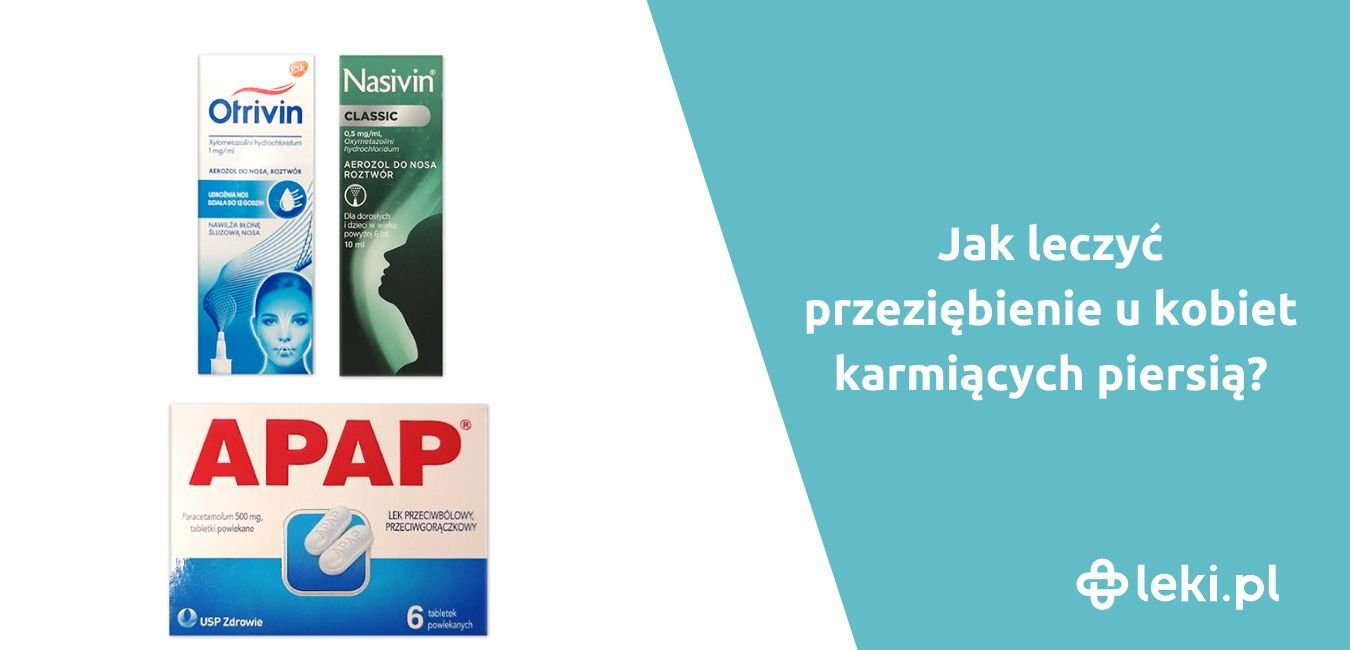 Przeziębienie a karmienie piersią. Jakie leki są dozwolone?