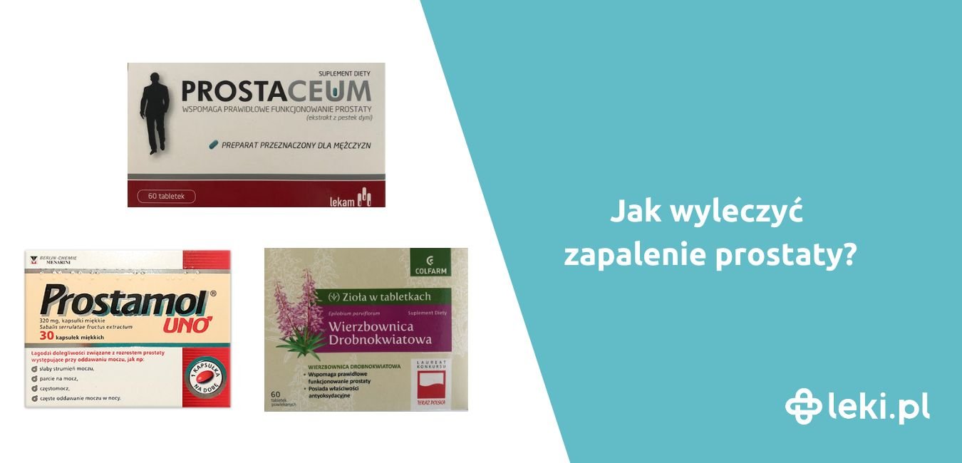 Poznaj leki na zapalenie prostaty bez recepty