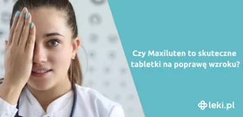 Ilustracja poradnika Czy wiesz, jak działa Maxiluten?