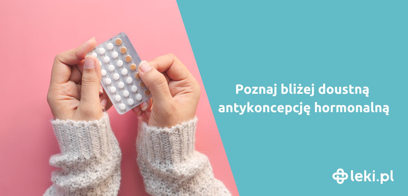 Poznaj najważniejsze informacje o doustnej antykoncepcji