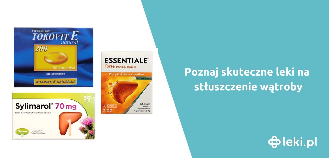 Jakie są leki bez recepty na stłuszczenie wątroby?