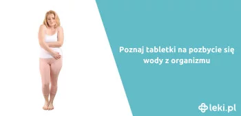 Ilustracja poradnika Poznaj tabletki na pozbycie się wody z organizmu