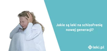 Ilustracja poradnika Jakie są nowe leki na schizofrenię?