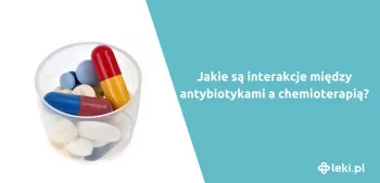 Ilustracja poradnika Czy można stosować antybiotyki w trakcie chemioterapii?