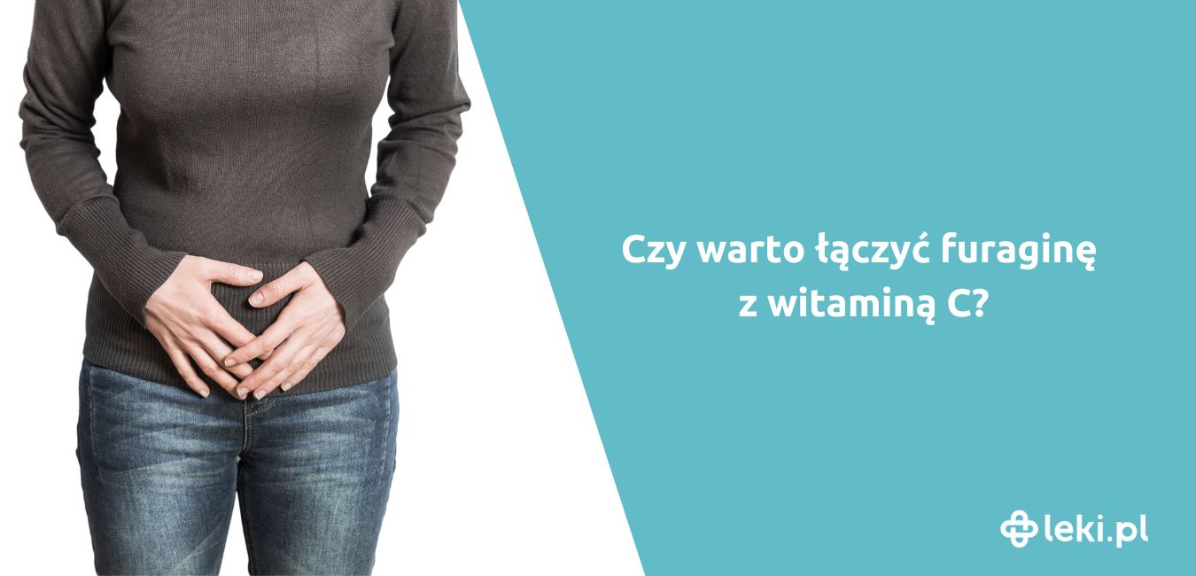 Czy witamina C i furagina to dobre połączenie?