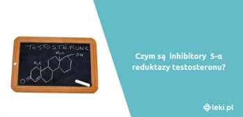 Ilustracja poradnika Inhibitory 5-α reduktazy testosteronu – co to za związki?