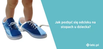 Ilustracja poradnika Co stosować na odcisk u dziecka?